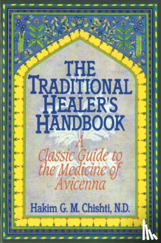 Chishti, Hakim G. M. - The Traditional Healer's Handbook