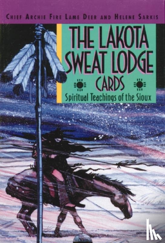 Lame Deer, Chief Archie Fire - The Lakota Sweat Lodge Cards: Spiritual Teachings of the Sioux