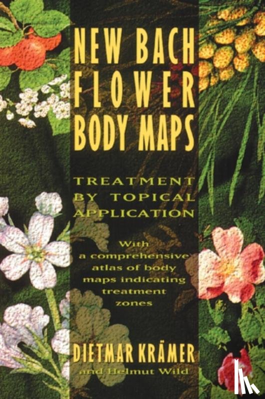 Kramer, Dietmar - New Bach Flower Body Maps