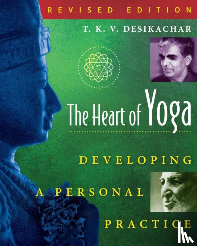Desikachar, T. K. V. - The Heart of Yoga