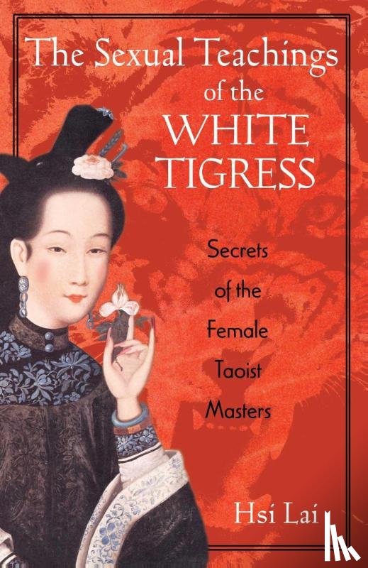 Lai, Hsi - The Sexual Teachings of the White Tigress