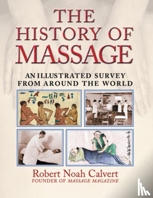 Calvert, Robert Noah - The History of Massage