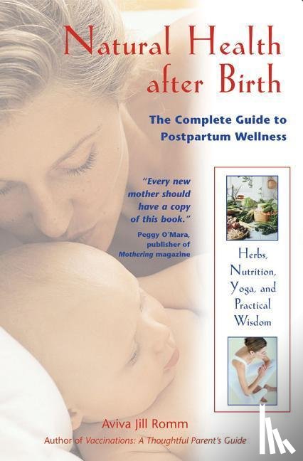 Romm, Aviva Jill - NATURAL HEALTH AFTER BIRTH
