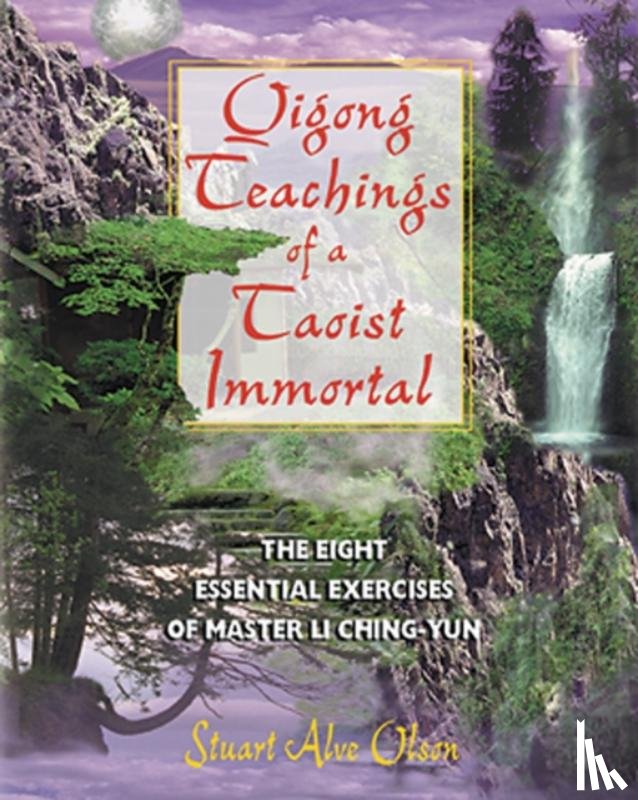 Olson, Stuart Alve - Qigong Teachings of a Taoist Immortal
