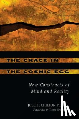 Pearce, Joseph Chilton - The Crack in the Cosmic Egg