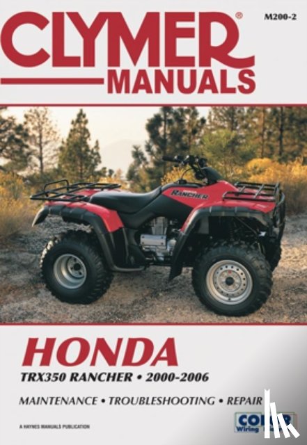 Haynes Publishing - Honda TRX350 Rancher Series ATV (2000-2006) Service Repair Manual