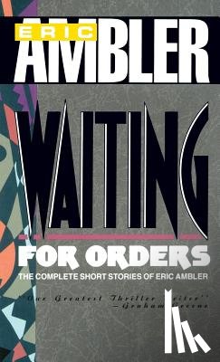 Ambler, Eric - Waiting for Orders