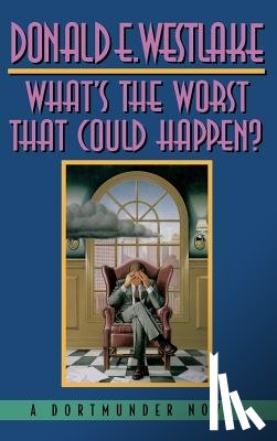 Westlake, Donald E. - What's the Worst That Could Happen?