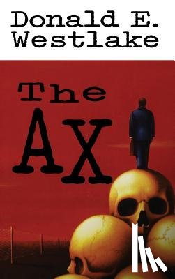 Westlake, Donald E. - The Ax