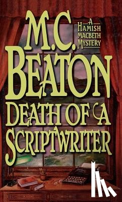 Beaton, M. C. - Death of a Scriptwriter