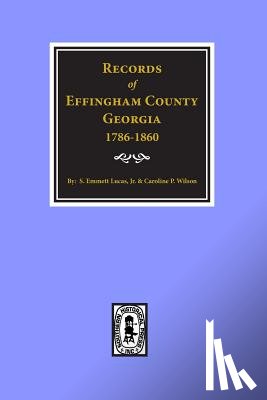 Lucas, Silas Emmett - Effingham County, Georgia, Records of.