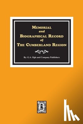 Publishers, G. a. Ogle and Company - Memorial and Biographical Record of the Cumberland Region of Tennessee
