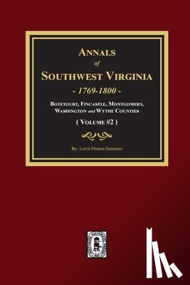 Summers, Lewis Preston - Summers, L: Annals of Southwest Virginia