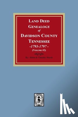 Marsh, Helen - Land Deed Genealogy of Davidson County, Tennessee, 1792-1797. (Volume #2)
