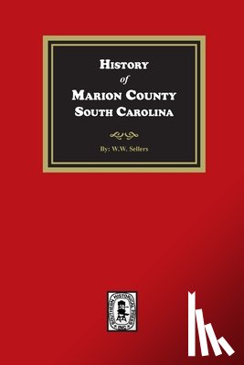 Sellers, John C. - History of Marion County, South Carolina