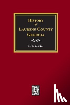 Hart, Bertha S. - History of Laurens County, Georgia