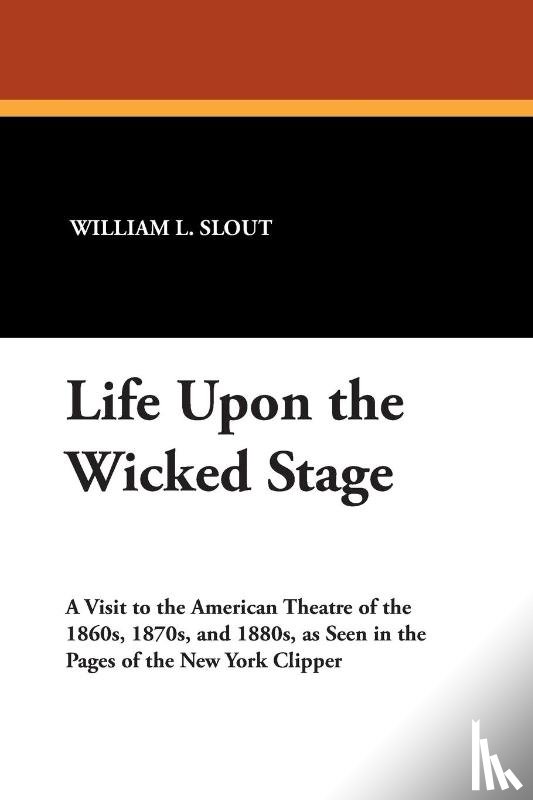  - Life Upon the Wicked Stage