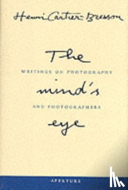 Cartier-Bresson, Henri - The Mind's Eye