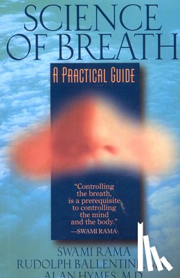 Rama Swami, Rudolph M. Ballentine, Alan Hymes - Science of Breath