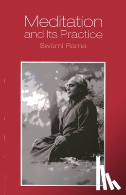 Rama, Swami - Meditation and its Practice
