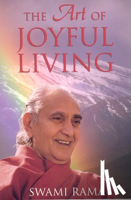 Swami Rama - The Art of Joyful Living