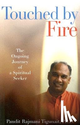 Pandit Rajmani Tigunait - Touched by Fire