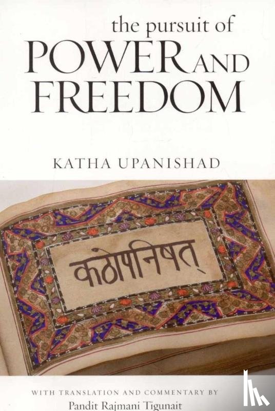 Pandit Rajmani Tigunait - Pursuit of Power and Freedom