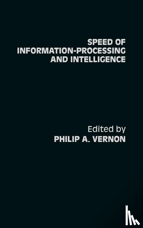 Vernon, Philip A. - Speed of Information-Processing and Intelligence