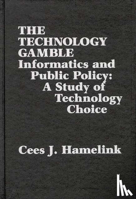 Hamelink, Cees J. - The Technology Gamble
