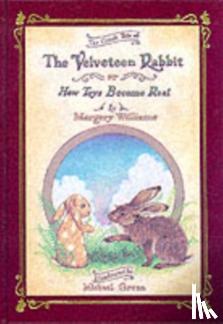 Margery Williams, Michael Green - Velveteen Rabbit Deluxe Cloth Edition Or, How Toys Become Real