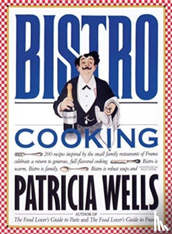 Wells, Patricia - Bistro Cooking