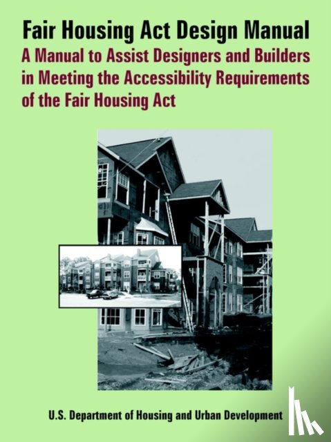 Department of Housing & Urban Developmen, Barrier Free Environments, Dept of Housing and Urban Development - Fair Housing ACT Design Manual