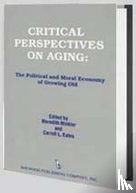 Minkler, Meredith, Estes, Carroll - Critical Perspectives on Aging