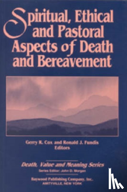 Cox, Gerry, Fundis, Ronald - Spiritual, Ethical, and Pastoral Aspects of Death and Bereavement
