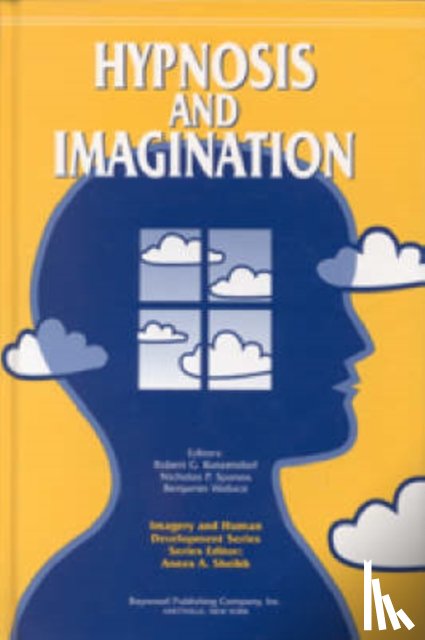 Kunzendorf, Robert, Spanos, Nicholas, Wallace, Benjamin - Hypnosis and Imagination