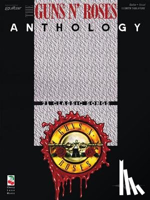 Guns N' Roses - Guns N' Roses Anthology Play It Like It Is Guitar Tablature Songbook with 21 Classic Hard Rock Songs Accurate Sheet Music for Electric Guitar Features