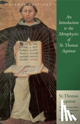 Aquinas, Saint Thomas - An Introduction to the Metaphysics of St. Thomas Aquinas