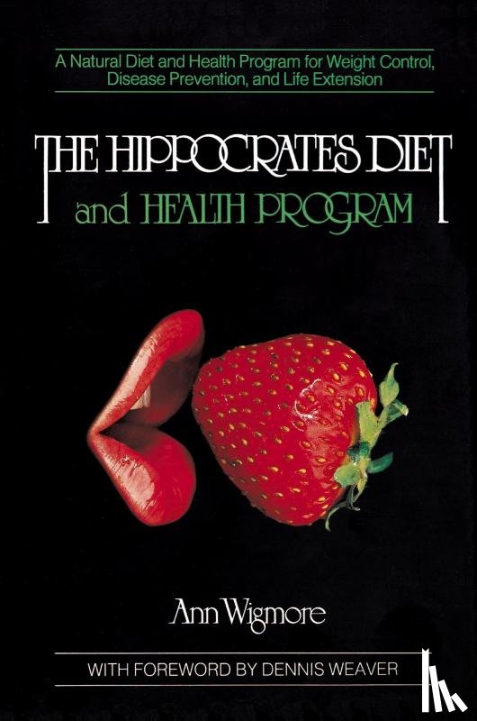 Wigmore, Ann - The Hippocrates Diet and Health Program