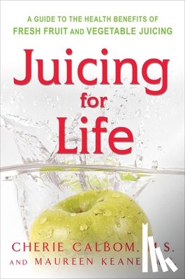Keane, Maureen, Calbom, Cherie - Juicing for Life