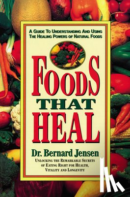 Jensen, Bernard - Foods That Heal