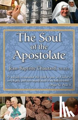 Chautard, Jean-Baptiste - The Soul of the Apostolate