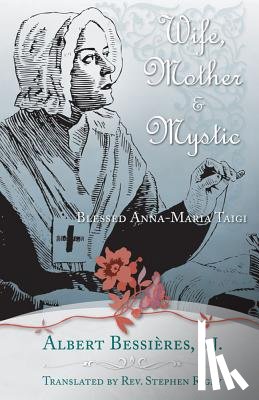Bessieres, Albert - Wife Mother & Mystic: Blessed Anna-Maria Taigi