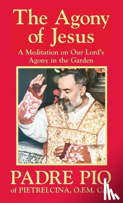 Pio, Padre - AGONY OF JESUS