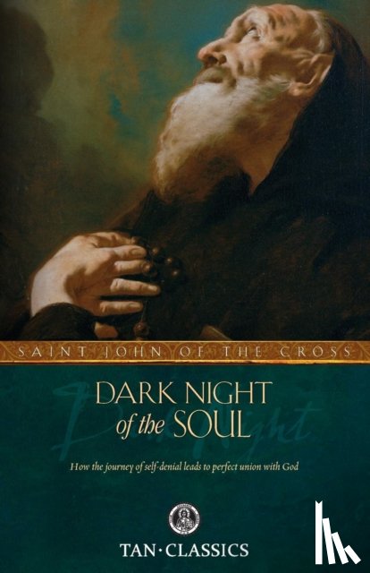 Saint John of the Cross, Benedict - Dark Night of the Soul