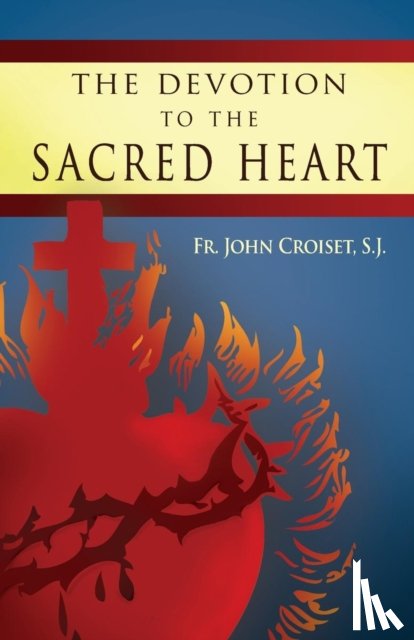 Croiset, John - Devotion to the Sacred Heart of Jesus