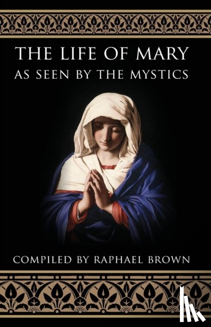  - Life of Mary as Seen by the Mystics