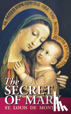 Montfort, Louis de - The Secret of Mary
