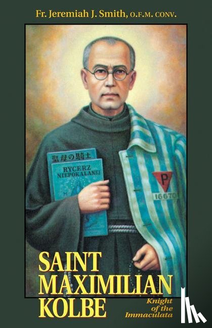 Smith, Jeremiah J - Smith, J: St. Maximilian Kolbe