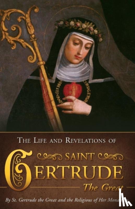 The Great, St Gertrude - Life & Revelations of Saint Gertrude the Great