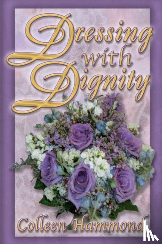 Hammond, Colleen - Dressing with Dignity